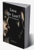 Love Or Lust? : That's The Question