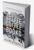 Selfie Coffee &amp; Books : A collection of Novellas