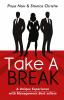 Take a Break : A Unique Experience with Management Best Sellers
