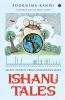 Ishanu Tales