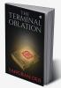 THE TERMINAL OBLATION