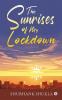 The Sunrises of My Lockdown
