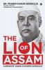 The Lion Of Assam: 'Karmavir' Nabin Chandra Bordoloi