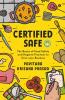 Certified Safe: The Basics Of Food Safety And Hygiene Practices To Grow Your Business