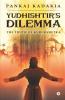 Yudhishtir'S Dilemma: The Truth Of Kurukshetra