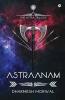 Astraanam : The Astra Trilogy - Book 1