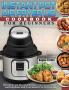 Instant Pot Air Fryer Lid Cookbook For Beginners: Affordable and Flavorful Recipes to Fry Roast Bakes and Dehydrate with Your Instant Pot Air fryer Lid
