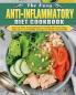 The Easy Anti-inflammatory Diet Cookbook: Easy and Time-Saving Recipes for People Who Are Living a Busy Life to Keep Diseases Away and Improve Health Conveniently