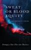 Sweat or Blood Equity: Strategize Your Dive into Business: 1 (New Entrepreneur)