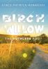 Birch Willow: The Ruthless Root