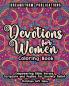 Devotions for Women Coloring Book: Empowering Bible Verses Scripture and Psalms for Anxiety Relief. Christian Gift Idea.