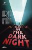 The Man in the Dark Night