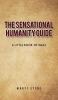 The sensational humanity guide