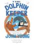 The Dolphin Keeper