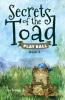 SECRETS OF THE TOAD