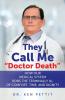 They Call Me Doctor Death