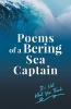 Poems of a Bering Sea Captain Vol. I