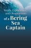 Words Experiences and Observations of a Bering Sea Captain