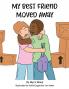 My Best Friend Moved Away
