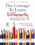 The Courage to Learn Differently