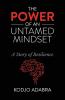 THE POWER OF AN UNTAMED MINDSET