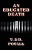 AN EDUCATED DEATH