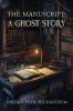 The Manuscript A Ghost Story