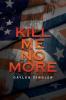 Kill Me No More