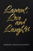 Lament Love and Laughter