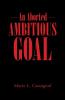 An Aborted Ambitious Goal