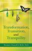 Transformation Transition  and   Tranquility