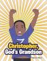 Christopher God's Grandson