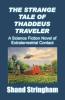 The Strange Tale of Thaddeus Traveler