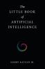 The Little Book of Artificial Intelligence