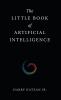 The Little Book of Artificial Intelligence