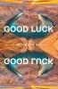 Good Luck