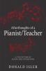 Afterthoughts of a Pianist/Teacher