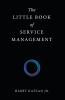 The Little Book of Service Management