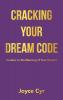 Cracking Your Dream Code