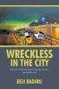 Wreckless in the City