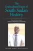 The Undisclosed Facts of South Sudan History