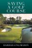 Saving a Golf Course