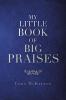 My Little Book of Big  Praises