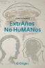 Extra��os No Humanos