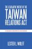 The Legislative Intent of  the Taiwan Relations Act