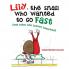Lily the Snail Who Wanted to Go Fast: (And Other Life Lesson Limericks)