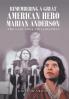 Remembering a Great American Hero     Marian Anderson