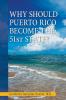 Why Should Puerto Rico Become the 51St State?