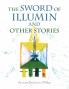 The Sword of Illumin and Other Stories