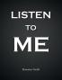 Listen to Me